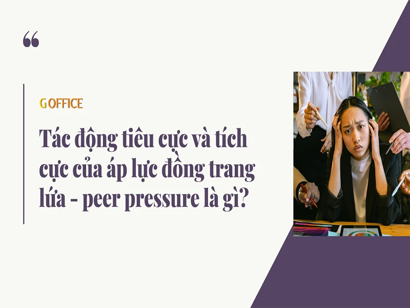 Tác động tiêu cực và tích cực của áp lực đồng trang lứa - peer pressure là gì?